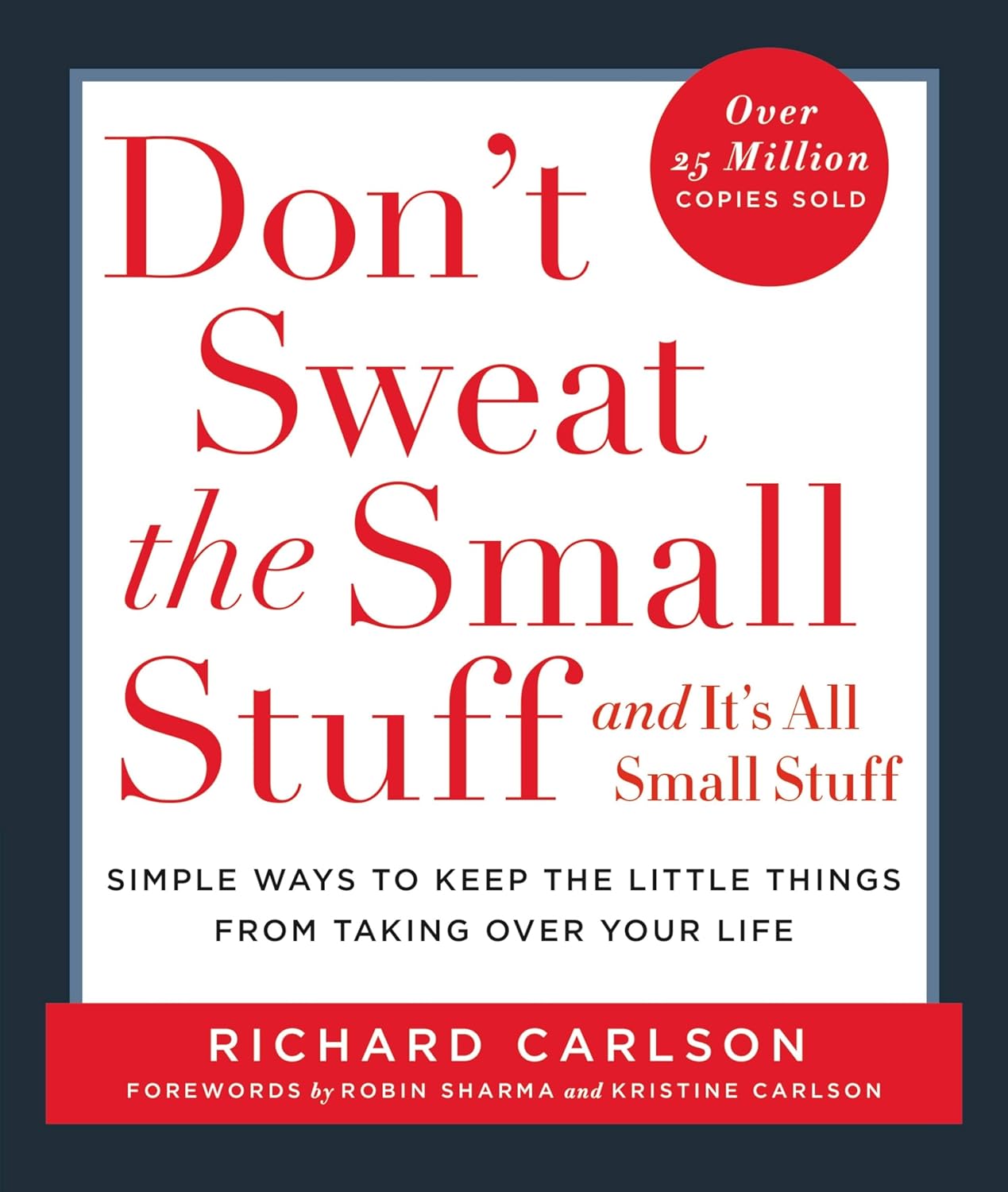 Book cover of Don’t Sweat the Small Stuff by Richard Carlson